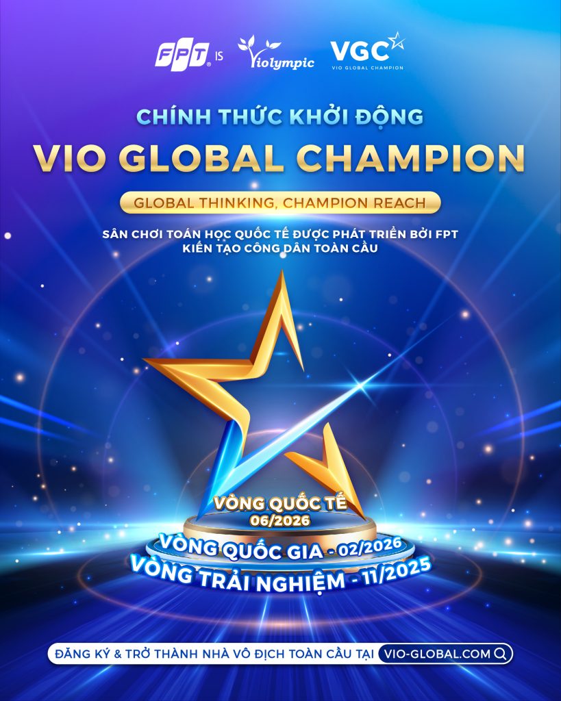 Chính thức ra mắt sân chơi Toán học quốc tế Vio Global Champion - VIO NEWS